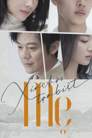 Tập 14 Xin Chào Tạm Biệt Mẹ - The Last Goodbye To Mama (2021)-The Last Goodbye To Mama