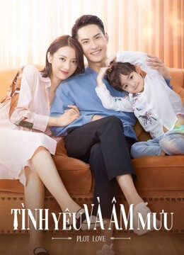 Tập 19 Tình Yêu Và Âm Mưu - PLOT LOVE (2021)-PLOT LOVE