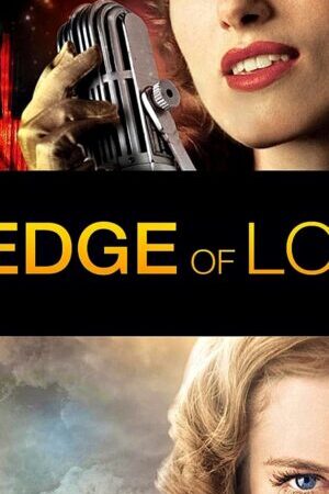 Tập full Ranh Giới Tình Yêu - The Edge of Love (2008)-The Edge of Love