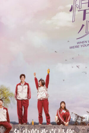 Tập 6 Sống Không Dũng Cảm Uổng Phí Thanh Xuân - When We Were Young (2018)-When We Were Young