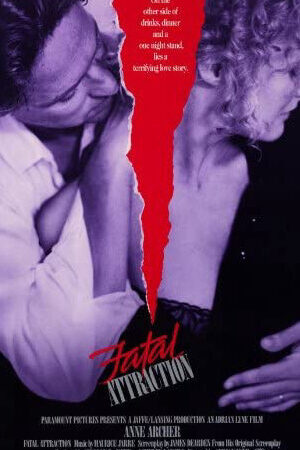 Tập 5 Sự Quyến Rũ Chết Người - Fatal Attraction (1987)-Fatal Attraction