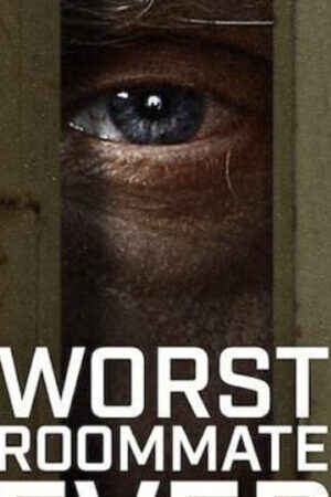 Tập 4 Bạn cùng phòng tệ nhất - Worst Roommate Ever (2022)-Worst Roommate Ever