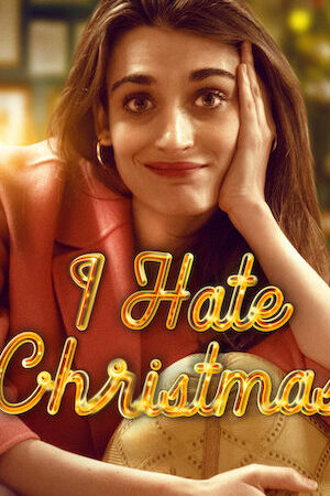 Tập 02 Tôi ghét Giáng sinh - I Hate Christmas (2022)-I Hate Christmas