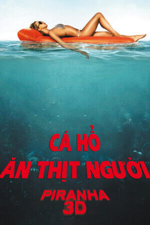 Tập full Cá Hổ Ăn Thịt Người - Piranha 3D (2010)-Piranha 3D