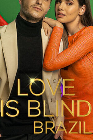 Tập 07 Yêu là mù quáng Brazil - Love Is Blind Brazil (2021)-Love Is Blind Brazil