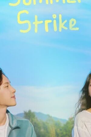 Tập 12 Hè Rồi Nghỉ Việc Thôi - Summer Strike (2022)-Summer Strike