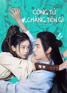 Tập 18 Công Tử Chàng Tên Gì - Hello There (2023)-Hello There