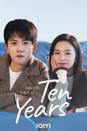Tập 4 Cùng Anh Mười Năm Trao Em Nửa Đời - Ten Years (2023)-Ten Years