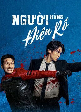 Tập 2 Người Hùng Điên Rồ (Bad and Crazy) - Bad and Crazy (2021)-Bad and Crazy