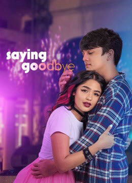Tập 03 Em Yêu Anh Tạm Biệt - Saying Goodbye (2021)-Saying Goodbye