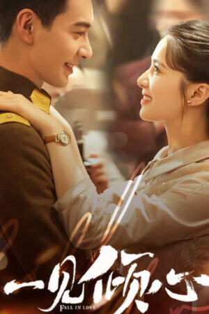 Tập 11 Nhất Kiến Khuynh Tâm - Fall In Love (2021)-Fall In Love