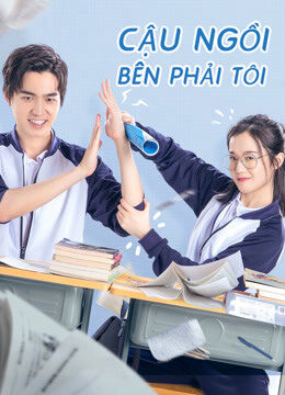 Tập 7 Cậu Ngồi Bên Phải Tôi - My Sassy Deskmate (2020)-My Sassy Deskmate