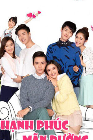Tập 17a Hạnh Phúc Mãn Đường - The Love Of Happiness (2017)-The Love Of Happiness