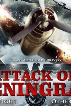 Tập full Tấn Công Leningrad - Attack on Leningrad (2009)-Attack on Leningrad