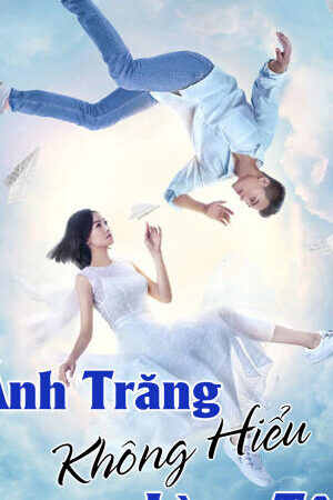 Tập 03 Ánh Trăng Không Hiểu Lòng Tôi - Love Under The Moon (2021)-Love Under The Moon