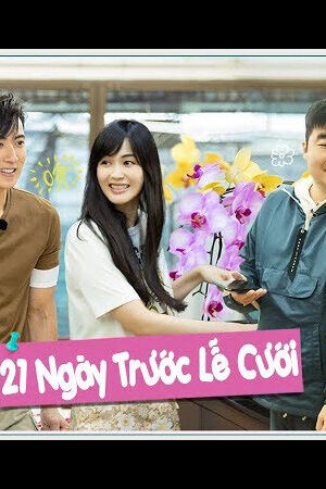 Tập 7 21 Ngày Trước Lễ Cưới - 21 Ngày Trước Lễ Cưới (2020)-21 Ngày Trước Lễ Cưới