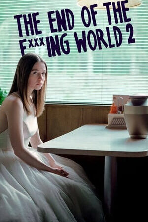 Tập 3 Hành Trình Chết Tiệt ( 2) - The of the Fing World (Season 2) (2019)-The of the Fing World (Season 2)