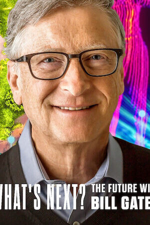 Tập 02 Điều gì kế tiếp Tương lai với Bill Gates - Whats Next The Future with Bill Gates (2024)-Whats Next The Future with Bill Gates