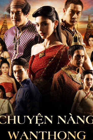 Tập 20 Chuyện Nàng Wanthong - Wanthong (2021)-Wanthong