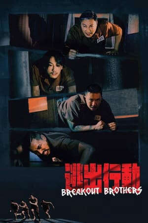 Tập full Hành Động Vượt Ngục - Breakout Brothers (2020)-Breakout Brothers