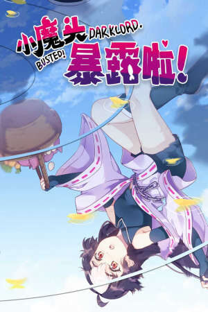 Tập 12 Tiểu Ma Đầu Lộ Tẩy Rồi - BUSTED DARKLORD (2021)-BUSTED DARKLORD