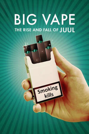 Tập 4 Big Vape Thăng Trầm Của Thuốc Lá Juul 1 - Big Vape The Rise and Fall of Juul Season 1 (2023)-Big Vape The Rise and Fall of Juul Season 1
