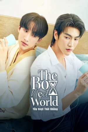 Tập 10 Yêu Vượt Thời Không - The Boy Next World (2025)-The Boy Next World