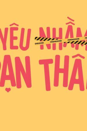Xem phim Yêu Nhầm Bạn Thân  - Friendzone (2025)
