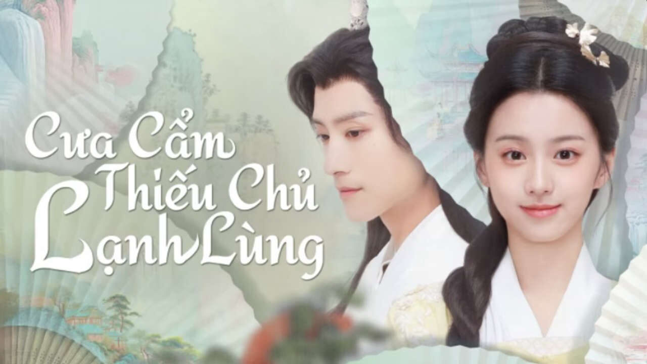 Poster of Cưa Cẩm Thiếu Chủ Lạnh Lùng