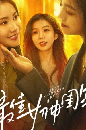 Xem phim Bạn Thân Tuyệt Vời Nhất Của Nữ Thần  - Best Goddess BFF (2025)