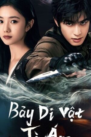 Xem phim Bảy Di Vật Tà Ám  - The Seven Relics of ill Omen (2025)