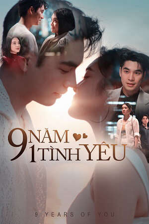 Xem phim 9 Năm Một Tình Yêu  - 9 Years Of You (2025)